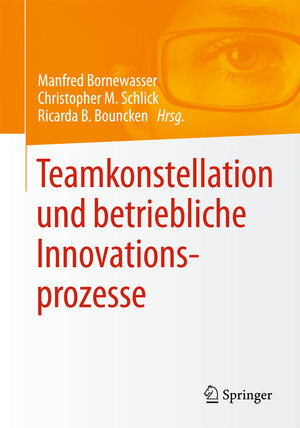Buchcover Teamkonstellation und betriebliche Innovationsprozesse  | EAN 9783658073855 | ISBN 3-658-07385-3 | ISBN 978-3-658-07385-5