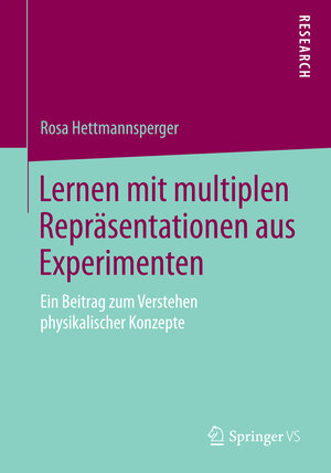Buchcover Lernen mit multiplen Repräsentationen aus Experimenten | Rosa Hettmannsperger | EAN 9783658074357 | ISBN 3-658-07435-3 | ISBN 978-3-658-07435-7