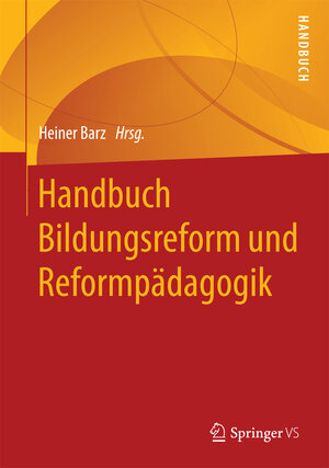 Buchcover Handbuch Bildungsreform und Reformpädagogik  | EAN 9783658074906 | ISBN 3-658-07490-6 | ISBN 978-3-658-07490-6
