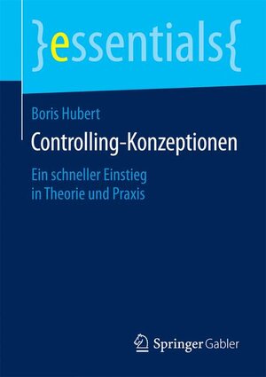 Buchcover Controlling-Konzeptionen | Boris Hubert | EAN 9783658075644 | ISBN 3-658-07564-3 | ISBN 978-3-658-07564-4