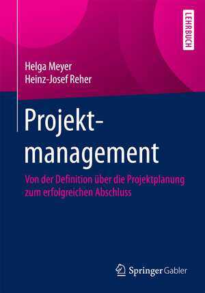 Buchcover Projektmanagement | Helga Meyer | EAN 9783658075682 | ISBN 3-658-07568-6 | ISBN 978-3-658-07568-2