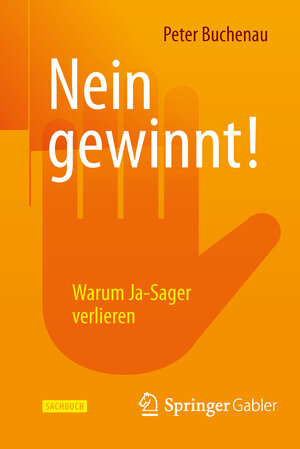 Buchcover Nein gewinnt! | Peter Buchenau | EAN 9783658077006 | ISBN 3-658-07700-X | ISBN 978-3-658-07700-6