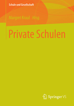 Buchcover Private Schulen  | EAN 9783658077341 | ISBN 3-658-07734-4 | ISBN 978-3-658-07734-1