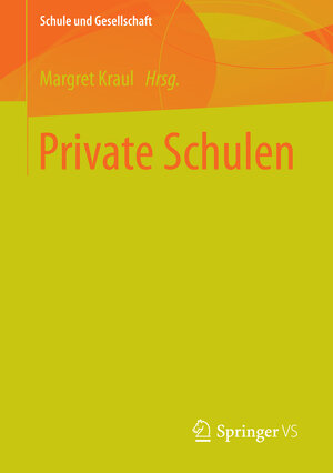 Buchcover Private Schulen  | EAN 9783658077358 | ISBN 3-658-07735-2 | ISBN 978-3-658-07735-8