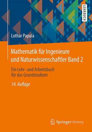 Buchcover Mathematik für Ingenieure und Naturwissenschaftler Band 2 | Lothar Papula | EAN 9783658077891 | ISBN 3-658-07789-1 | ISBN 978-3-658-07789-1