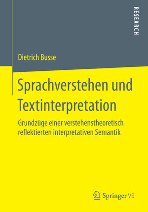 Buchcover Sprachverstehen und Textinterpretation | Dietrich Busse | EAN 9783658077921 | ISBN 3-658-07792-1 | ISBN 978-3-658-07792-1