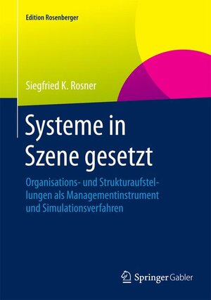 Buchcover Systeme in Szene gesetzt | Siegfried Rosner | EAN 9783658078058 | ISBN 3-658-07805-7 | ISBN 978-3-658-07805-8