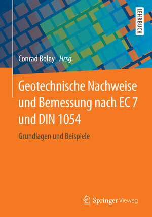 Buchcover Geotechnische Nachweise und Bemessung nach EC 7 und DIN 1054  | EAN 9783658078416 | ISBN 3-658-07841-3 | ISBN 978-3-658-07841-6