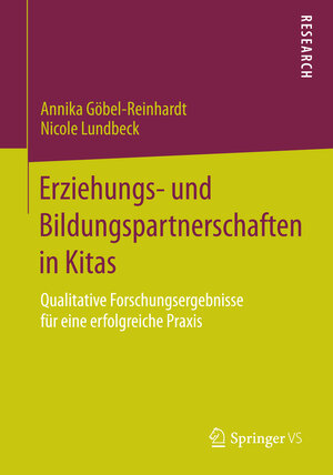 Buchcover Erziehungs- und Bildungspartnerschaften in Kitas | Annika Göbel-Reinhardt | EAN 9783658078775 | ISBN 3-658-07877-4 | ISBN 978-3-658-07877-5