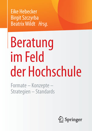 Buchcover Beratung im Feld der Hochschule  | EAN 9783658079093 | ISBN 3-658-07909-6 | ISBN 978-3-658-07909-3