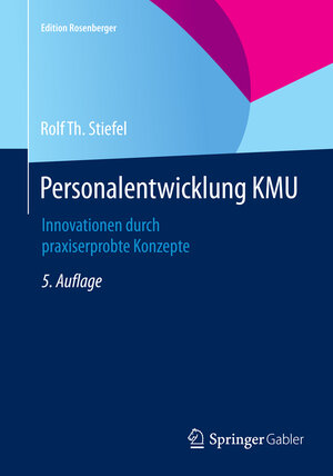 Buchcover Personalentwicklung KMU | Rolf Th. Stiefel | EAN 9783658079253 | ISBN 3-658-07925-8 | ISBN 978-3-658-07925-3