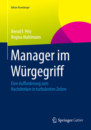 Buchcover Manager im Würgegriff | Bernd F. Pelz | EAN 9783658079338 | ISBN 3-658-07933-9 | ISBN 978-3-658-07933-8