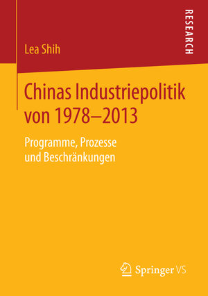 Buchcover Chinas Industriepolitik von 1978-2013 | Lea Shih | EAN 9783658080440 | ISBN 3-658-08044-2 | ISBN 978-3-658-08044-0
