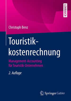Buchcover Touristikkostenrechnung | Christoph Benz | EAN 9783658080877 | ISBN 3-658-08087-6 | ISBN 978-3-658-08087-7