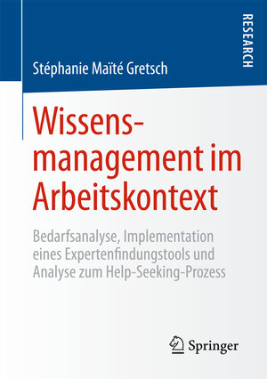 Buchcover Wissensmanagement im Arbeitskontext | Stéphanie Maïté Gretsch | EAN 9783658081942 | ISBN 3-658-08194-5 | ISBN 978-3-658-08194-2