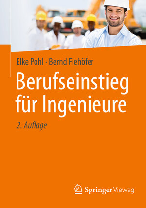 Buchcover Berufseinstieg für Ingenieure | Elke Pohl | EAN 9783658082345 | ISBN 3-658-08234-8 | ISBN 978-3-658-08234-5