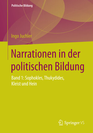 Buchcover Narrationen in der politischen Bildung | Ingo Juchler | EAN 9783658082772 | ISBN 3-658-08277-1 | ISBN 978-3-658-08277-2