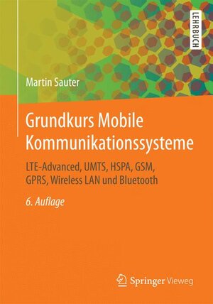 Buchcover Grundkurs Mobile Kommunikationssysteme | Martin Sauter | EAN 9783658083410 | ISBN 3-658-08341-7 | ISBN 978-3-658-08341-0