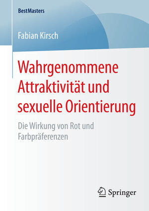 Buchcover Wahrgenommene Attraktivität und sexuelle Orientierung | Fabian Kirsch | EAN 9783658084042 | ISBN 3-658-08404-9 | ISBN 978-3-658-08404-2