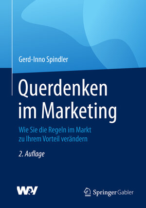 Buchcover Querdenken im Marketing | Gerd-Inno Spindler | EAN 9783658084417 | ISBN 3-658-08441-3 | ISBN 978-3-658-08441-7