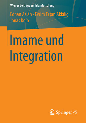 Buchcover Imame und Integration | Ednan Aslan | EAN 9783658084486 | ISBN 3-658-08448-0 | ISBN 978-3-658-08448-6