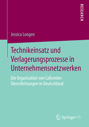 Buchcover Technikeinsatz und Verlagerungsprozesse in Unternehmensnetzwerken | Jessica Longen | EAN 9783658084806 | ISBN 3-658-08480-4 | ISBN 978-3-658-08480-6