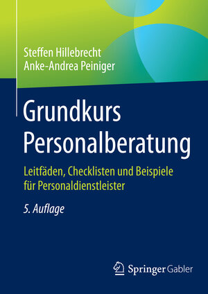 Buchcover Grundkurs Personalberatung | Steffen Hillebrecht | EAN 9783658085452 | ISBN 3-658-08545-2 | ISBN 978-3-658-08545-2