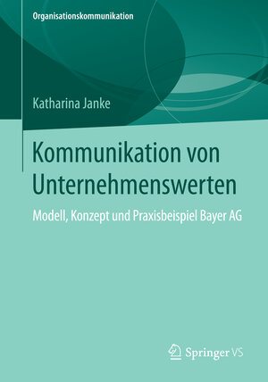 Buchcover Kommunikation von Unternehmenswerten | Katharina Janke | EAN 9783658087982 | ISBN 3-658-08798-6 | ISBN 978-3-658-08798-2