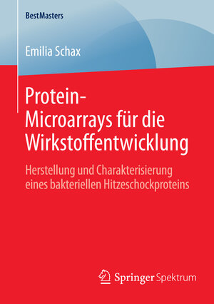 Buchcover Protein-Microarrays für die Wirkstoffentwicklung | Emilia Schax | EAN 9783658088033 | ISBN 3-658-08803-6 | ISBN 978-3-658-08803-3