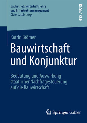 Buchcover Bauwirtschaft und Konjunktur | Katrin Brömer | EAN 9783658088415 | ISBN 3-658-08841-9 | ISBN 978-3-658-08841-5