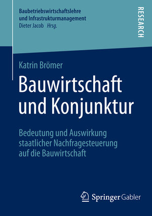 Buchcover Bauwirtschaft und Konjunktur | Katrin Brömer | EAN 9783658088422 | ISBN 3-658-08842-7 | ISBN 978-3-658-08842-2