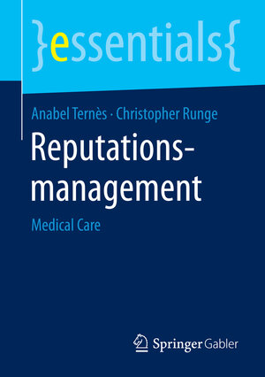 Buchcover Reputationsmanagement | Anabel Ternès | EAN 9783658089481 | ISBN 3-658-08948-2 | ISBN 978-3-658-08948-1