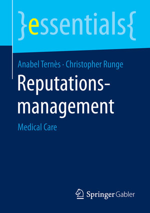 Buchcover Reputationsmanagement | Anabel Ternès | EAN 9783658089498 | ISBN 3-658-08949-0 | ISBN 978-3-658-08949-8