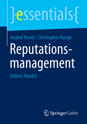 Buchcover Reputationsmanagement | Anabel Ternès | EAN 9783658089573 | ISBN 3-658-08957-1 | ISBN 978-3-658-08957-3