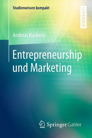 Buchcover Management: Entrepreneurial Marketing | Andreas Kuckertz | EAN 9783658089801 | ISBN 3-658-08980-6 | ISBN 978-3-658-08980-1