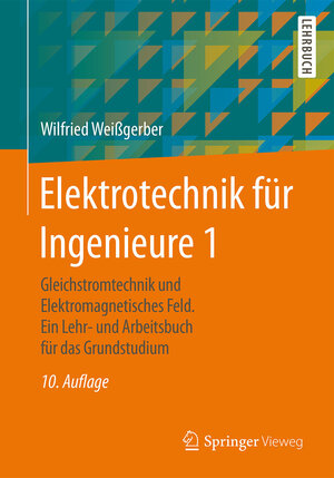 Buchcover Elektrotechnik für Ingenieure 1 | Wilfried Weißgerber | EAN 9783658090982 | ISBN 3-658-09098-7 | ISBN 978-3-658-09098-2