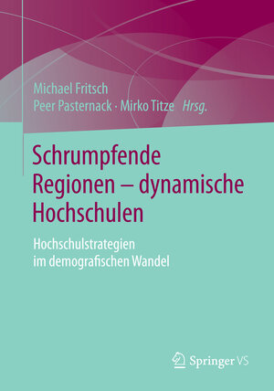 Buchcover Schrumpfende Regionen - dynamische Hochschulen  | EAN 9783658091231 | ISBN 3-658-09123-1 | ISBN 978-3-658-09123-1