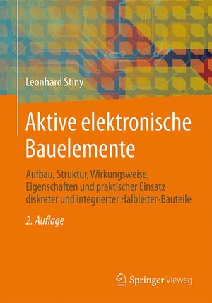 Buchcover Aktive elektronische Bauelemente | Leonhard Stiny | EAN 9783658091521 | ISBN 3-658-09152-5 | ISBN 978-3-658-09152-1