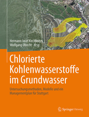 Buchcover Chlorierte Kohlenwasserstoffe im Grundwasser  | EAN 9783658092498 | ISBN 3-658-09249-1 | ISBN 978-3-658-09249-8