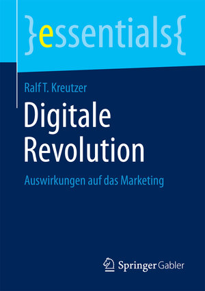Buchcover Digitale Revolution | Ralf T. Kreutzer | EAN 9783658093945 | ISBN 3-658-09394-3 | ISBN 978-3-658-09394-5