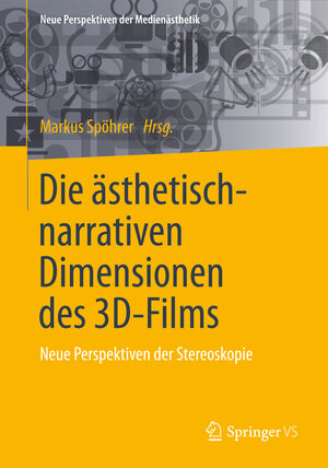 Buchcover Die ästhetisch-narrativen Dimensionen des 3D-Films  | EAN 9783658094218 | ISBN 3-658-09421-4 | ISBN 978-3-658-09421-8