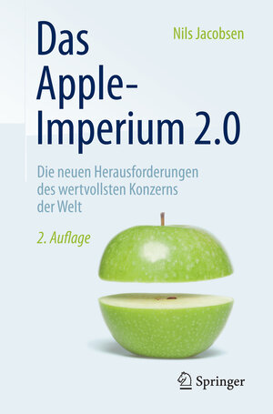 Buchcover Das Apple-Imperium 2.0 | Nils Jacobsen | EAN 9783658095482 | ISBN 3-658-09548-2 | ISBN 978-3-658-09548-2