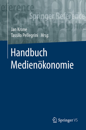 Buchcover Handbuch Medienökonomie  | EAN 9783658095604 | ISBN 3-658-09560-1 | ISBN 978-3-658-09560-4