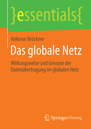 Buchcover Das globale Netz | Volkmar Brückner | EAN 9783658095956 | ISBN 3-658-09595-4 | ISBN 978-3-658-09595-6