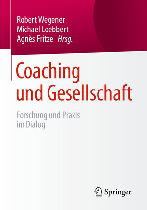 Buchcover Coaching und Gesellschaft  | EAN 9783658096359 | ISBN 3-658-09635-7 | ISBN 978-3-658-09635-9