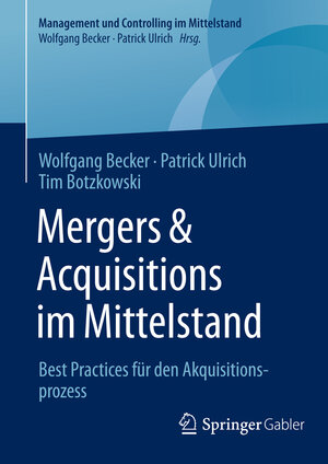 Buchcover Mergers & Acquisitions im Mittelstand | Wolfgang Becker | EAN 9783658096557 | ISBN 3-658-09655-1 | ISBN 978-3-658-09655-7