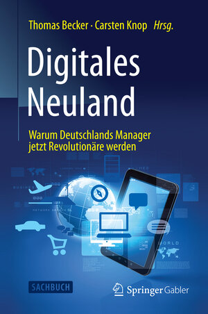 Buchcover Digitales Neuland  | EAN 9783658096922 | ISBN 3-658-09692-6 | ISBN 978-3-658-09692-2