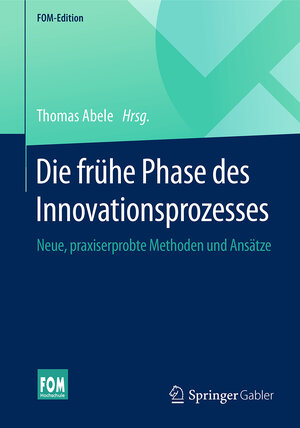 Buchcover Die frühe Phase des Innovationsprozesses  | EAN 9783658097219 | ISBN 3-658-09721-3 | ISBN 978-3-658-09721-9