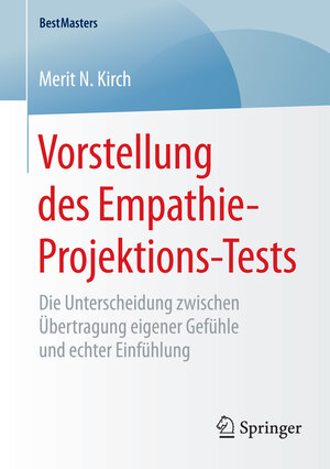 Buchcover Vorstellung des Empathie-Projektions-Tests | Merit N. Kirch | EAN 9783658098353 | ISBN 3-658-09835-X | ISBN 978-3-658-09835-3