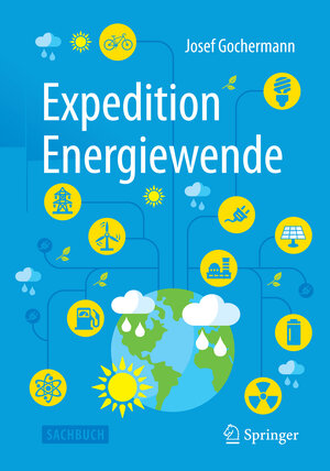 Buchcover Expedition Energiewende | Josef Gochermann | EAN 9783658098520 | ISBN 3-658-09852-X | ISBN 978-3-658-09852-0